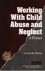 WORKING WITH CHILD ABUSE AND NEGLECT（ PDF版）