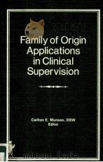 FAMILY OF ORGIN APPLICATIONS IN CLINICAL SUPERVISION     PDF电子版封面  0866562877   