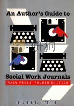 AN AUTHOR'S GUIDE TO SOCIAL WORK JOURNALS NASW PRESS FOURTH EDITION（ PDF版）
