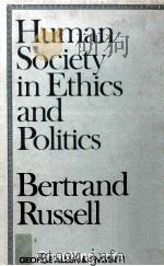 Human Society In Ethics And Politics.   1954  PDF电子版封面  0041720040   