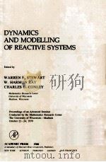 DYNAMICS AND MODELLING OF REACTIVE SYSTEMS   1980  PDF电子版封面     