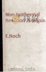 NON-ISOTHERMAL REACTION ANALYSIS   1977  PDF电子版封面  0124173500   