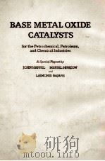 BASE METAL OXIDE CATALYSTS   1977  PDF电子版封面  0824764374   