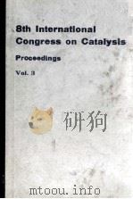 8TH INTERNATIONAL CONGRESS ON CATALYSIS PROCEEDINGS VOL.3（1984 PDF版）