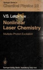 NONLINEAR LASER CHEMISTRY MULTIPLE-PHOTON EXCITATION WITH 152 FIGURES（1983 PDF版）