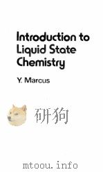INTRODUCTION TO LIQUID STATE CHEMISTRY   1977  PDF电子版封面  0471994430   