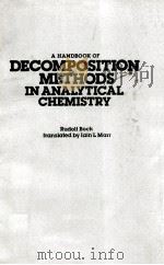 A HANDBOOK OF DECOMPOSITION METHODS IN ANALYTICAL CHEMISTRY   1979  PDF电子版封面     
