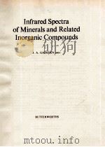 INFRARED SPECTRA OF MINERALS AND RELATED INORGANIC COMPOUNDS   1975  PDF电子版封面  0408706651   