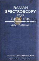 RAMAN SPECTROSCOPY FOR CATALYSIS   1990  PDF电子版封面  0442205147   