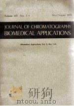 JOURNAL OF CHROMATOGRAPHY BIOMEDICAL APPLCIATIONS VOLUME 163 NOS. 1-4 MAY/AIGIST 1979   1979  PDF电子版封面     