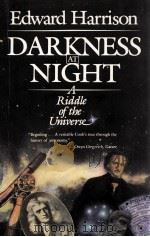 EDWARD HARRISON DARKNESS AT NIGHT A RIDDLE OF THE UNIVERSE（1987 PDF版）