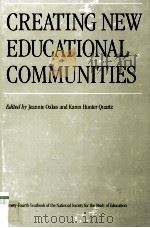 CREATING NEW EDUCATIONAL COMMUNITIES NINETY-FOURTH YEARBOOK OF THE NATIONAL SOCIETY FOR THE STUDY OF（1995 PDF版）