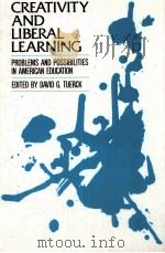 CREATIVETY AND LIBERAL LEARNING PROBLEMS AND POSSIBILITIES IN AMERICAN EDUCATION   1987  PDF电子版封面  0893914150   