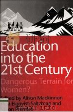 EDUCATION INTO THE 21ST CENTURY:DANGEROUS TERRAIN FOR WOMEN?   1998  PDF电子版封面  0750706562   