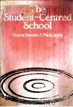 THE STUDENT-CENTRED SCHOOL IDEAS FOR PRACTICAL VISIONARIES（1990 PDF版）