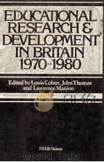 EDUCATIONAL RESEARCH AND DEVELOPMENT IN BRITAIN 1970-1980   1982  PDF电子版封面  0856332437   