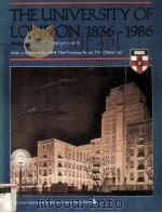 THE UNIVERSITY OF LONDON 1836-1986 AN ILLUSTRATED HISTORY（1986 PDF版）