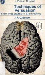 Techniques Of Persuasion From Propaganda To Brainwashing   1963  PDF电子版封面     