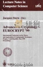 Lecture Notes in Computer Science 1592 Advances in Cryptology-EUROCRYPT'99 International Confer   1999  PDF电子版封面  3540658890   