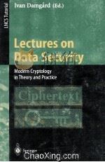 Lecture Notes in Computer Science 1561 Lectures on Data Security Modern Cryptology in Theory and Pra（1999 PDF版）