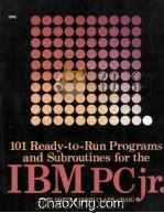 101 Ready-to-Run Programs and Subroutines for the IBM PCjr.（1985 PDF版）