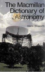 THE MACMILLAM DICTIONARY OF ASTRONOMY   1979  PDF电子版封面  0333232631   