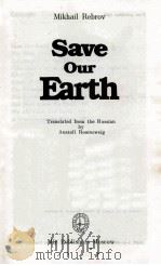 SAVE OUR EARTH   1989  PDF电子版封面  5030007563   