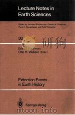 LECTURE NOTES IN EARTH SCIENCES 30 EXTINCTION EVENTS IN EARTH HISTORY   1990  PDF电子版封面  3540526056   