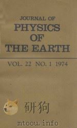 JOURNAL OF PHYSICS OF THE EARTH VOL.22 NO. 1 1974   1974  PDF电子版封面     