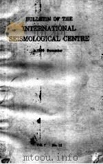 BULLETIN OF THE INTERNATIONAL SEISMOLOGICAL CENTRE 1970 DECEMBER   1970  PDF电子版封面     