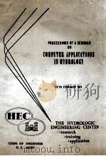 PROCEEDINGS OF A SEMINAR ON COMPUTER APPLICATIONS IN HYDROLOGY 23-25 FEBRUARY 1971   1971  PDF电子版封面     
