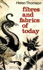 FIBRES AND FABRICS OF TODAY   1966  PDF电子版封面  0435423029   