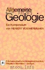 ALLGEMEINE GEOLOGIE EIN KOMPENDIUM MIT 116 ABBILDUNGEN   1976  PDF电子版封面  3510650735   