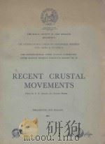 RECENT CRUSTAL MOVEMENTS THE ROYAL SOCIETY OF NEW ZEALAND BULLETIN 9   1971  PDF电子版封面     