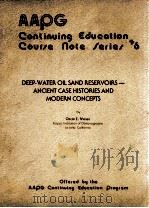 DEEP-WATER OIL SAND RESERVOIRS-ANCLENT CASE HISTORIES AND MODERN CONCEPTS   1978  PDF电子版封面     