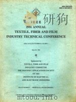 IEEE 1991 ANNUAL TEXTILE，FIBERAND FILM INDUSTRY TECHNICAL CONFERENCE   1991  PDF电子版封面  078030053X   