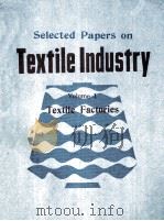 SELECTED PAPERS ON TEXTILE INDUSTRY VOLUME 1   1979  PDF电子版封面     
