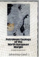 PETROLEUM GEOLOGY OF THE NORTH EUROPEAN MARGIN（1984 PDF版）