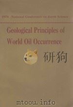 1974 NATIONAL CONFERENCE ON EARTH SCIENCE GEOLOGICAL PRINCIPLES OF WORLD OIL OCCURRENCE（1974 PDF版）