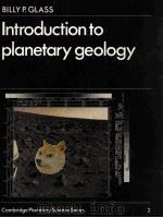 INTRODUCTION TO PLANETARY GEOLOGY   1982  PDF电子版封面  0521235790   