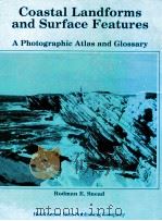 COASTAL LANDFORMS AND SURFACE FEATURES A PHOTOGRAPHIC ATLAS AND GLOSSARY   1982  PDF电子版封面  087933052X   