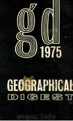 THE GEOGRAPHICAL DIGEST 1975   1975  PDF电子版封面  0540010103   