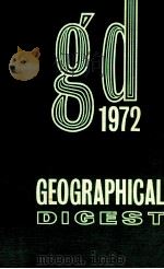 THE GEOGRAPHICAL DIGEST 1972   1972  PDF电子版封面  0540004324   