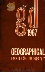 THE GEOGRAPHICAL DIGEST 1967   1967  PDF电子版封面     