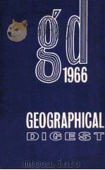 THE GEOGRAPHICAL DIGEST 1966   1966  PDF电子版封面     