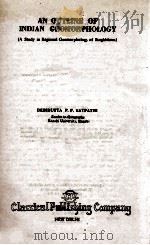AN OUTLINE OF INDIAN GEOMORPHOLOGY   1981  PDF电子版封面     