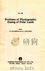 PROBLEMS OF PHYSIOGRAPHIC ZONING OF POLAR LANDS VOL.304   1981  PDF电子版封面     