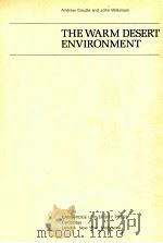 THE WARM DESERT ENVIRONMENT   1977  PDF电子版封面  0521213304   