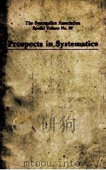 THE SYSTEMATICS ASSOCIATION SPEICAL VOLUME NO.36 PROSPECTS IN SYSTEMATICS   1988  PDF电子版封面  0198577079   