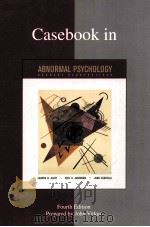 CASEBOOK IN ABNORMAL PSYCHOLOGY FOURTH EDITION   1999  PDF电子版封面  0073034738   